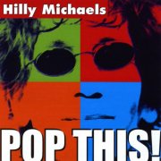 Hilly Michaels - Pop This! (2010)