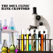 Hank Crawford - The Soul Clinic (1962) [2022] Hi-Res