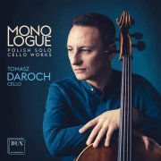 Tomasz Daroch - Monologue: Polish Solo Cello Works (2022) [Hi-Res]