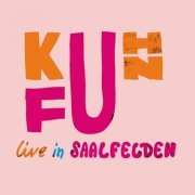 KUHN FU - Live in Saalfelden (2022) Hi-Res