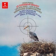 Aldo Ciccolini, Orchestre Pilharmonique de Liège & Paul Strauss - Franck: Le chasseur maudit, Les Éolides, Les Djinns & Variations symphoniques (2022)