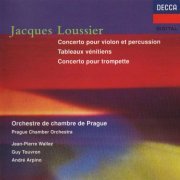 Prague Chamber Orchestra - Jacques Loussier: Concerto Pour Violon Et Orchestre, Tableaux Vénetiens, Concerto Pour Trompette (1992) CD-Rip