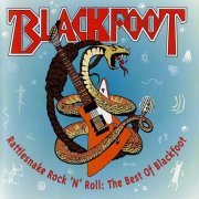 Blackfoot - Rattlesnake Rock 'n' Roll: The Best Of Blackfoot (1994)