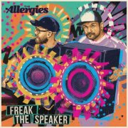 The Allergies - Freak the Speaker (2024) [Hi-Res]