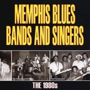 VA - Memphis Blues Bands And Singers: The 1980's (2001/2020)