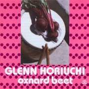 Glenn Horiuchi - Oxnard Beet (1992)