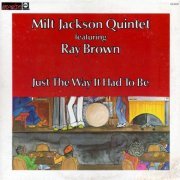 Milt Jackson Quintet feat. Ray Brown - Just The Way It Had To Be (1969) FLAC