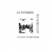 Dj Superherb & Ten Years Lost - Concrete City Merchandise (2023)