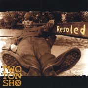 Two Ton Shoe - Resoled (2002)