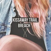 The Kissaway Trail - Breach (2013)