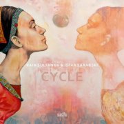 Rain Sultanov & Isfar Sarabski - Cycle (2018) DSD64