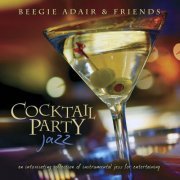 Beegie Adair & Friends - Cocktail Party Jazz (2011)