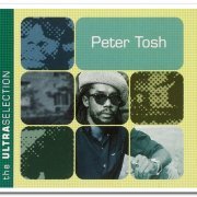 Peter Tosh - The Ultra Selection (2005)