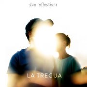 Duo Réflections - La Tregua (2025) Hi-Res