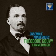 Ensemble Arabesques - Théodore Gouvy Kammermusik (2025) [Hi-Res]