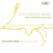 Seldom Sene - Not A Single Road (2019) [Hi-Res]