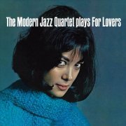 The Modern Jazz Quartet - The Modern Jazz Quartet Plays for Lovers (2012)