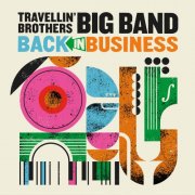 Travellin' Brothers - Back in Business (2026) Hi Res