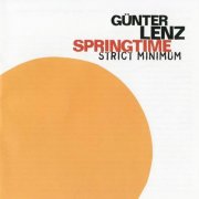 Gunter Lenz Springtime - Strict Minimum (2007)