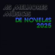VA - As Melhores Músicas de Novelas 2025 (2025)