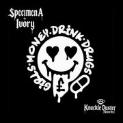 Specimen A & Ivory - GIRLS, MONEY, DRINK & DRUGS (2026)