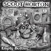 Scoot Horton - Empty Bottles (2022)