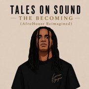 VA - Tales On Sound: The Becoming (AfroHouse) (Reimagined) (2026)