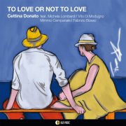 Cettina Donato - To love or not to love (2025) [Hi-Res]