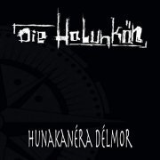 Die Halunkän - Hunakanéra Délmor (2021)