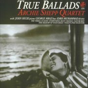 Archie Shepp Quartet - True Ballads (1996) CD Rip