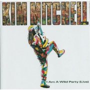 Kim Mitchell - I Am A Wild Party (Live) (1990)