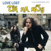 Tír na nÓg - Love Lost in Bremen (Live, Bremen, 1973) (2023)