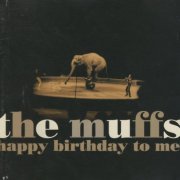 The Muffs - Happy Birthday To Me (1997)