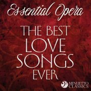 Various Artists - Essential Opera: The Best Love Songs Ever (2019)