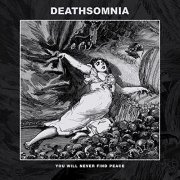 Deathsomnia - You Will Never Find Peace (2021) Hi Res