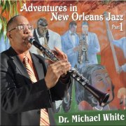 Dr. Michael White - Adventures in New Orleans Jazz Part 1 (2011)