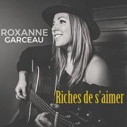 Roxanne Garceau - Riches de s'aimer (2022)