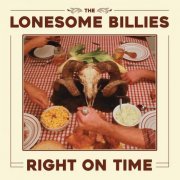 The Lonesome Billies - Right on Time (2019)