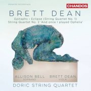 Allison Bell, Doric String Quartet - Brett Dean: Epitaphs / String Quartets Nos. 1 & 2 (2015) CD-Rip