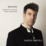 Danijel Brecelj - Brahms Piano Variations (2023) [Hi-Res]