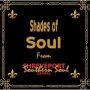 VA - Shades of Soul (From Shreveport the Southern Soul Capital) (2015)