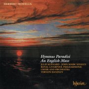 Julie Kennard, John Mark Ainsley, Royal Liverpool Philharmonic Choir & Orchestra, Vernon Handley - Howells: Hymnus Paradisi & An English Mass (1992)