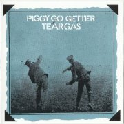 Tear Gas - Piggy Go Getter (1970) [2019]