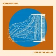 Jonny Ek Trio - Live at the Valley (2021)