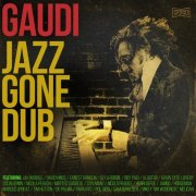 Gaudi - Jazz Gone Dub (2025) [Hi-Res]
