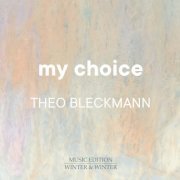 Theo Bleckmann - My Choice (2021) [Hi-Res]