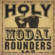 The Holy Modal Rounders - The Holy Modal Rounders 1 & 2 (Reissue) (1964/1999) Lossless