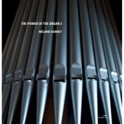 Melanie Barney - The Power of the Organ, Vol. 2 (2012) [Hi-Res]