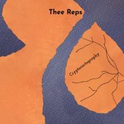 Thee Reps - Cryptocartography (2025)