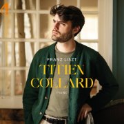 Titien Collard - Franz Liszt (2025) [Hi-Res]